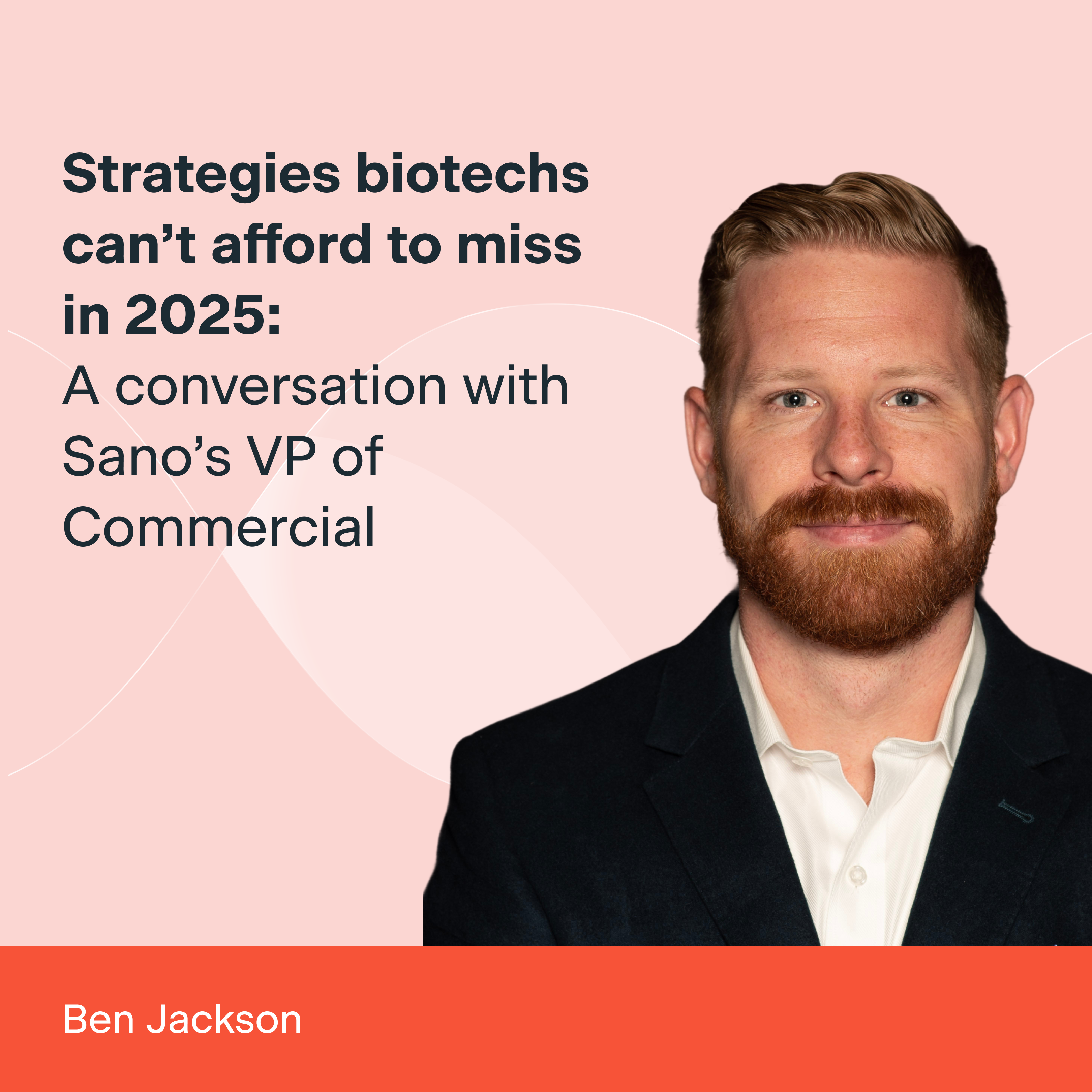 A conversation with Sano's VP of Commercial Ben Jackson
