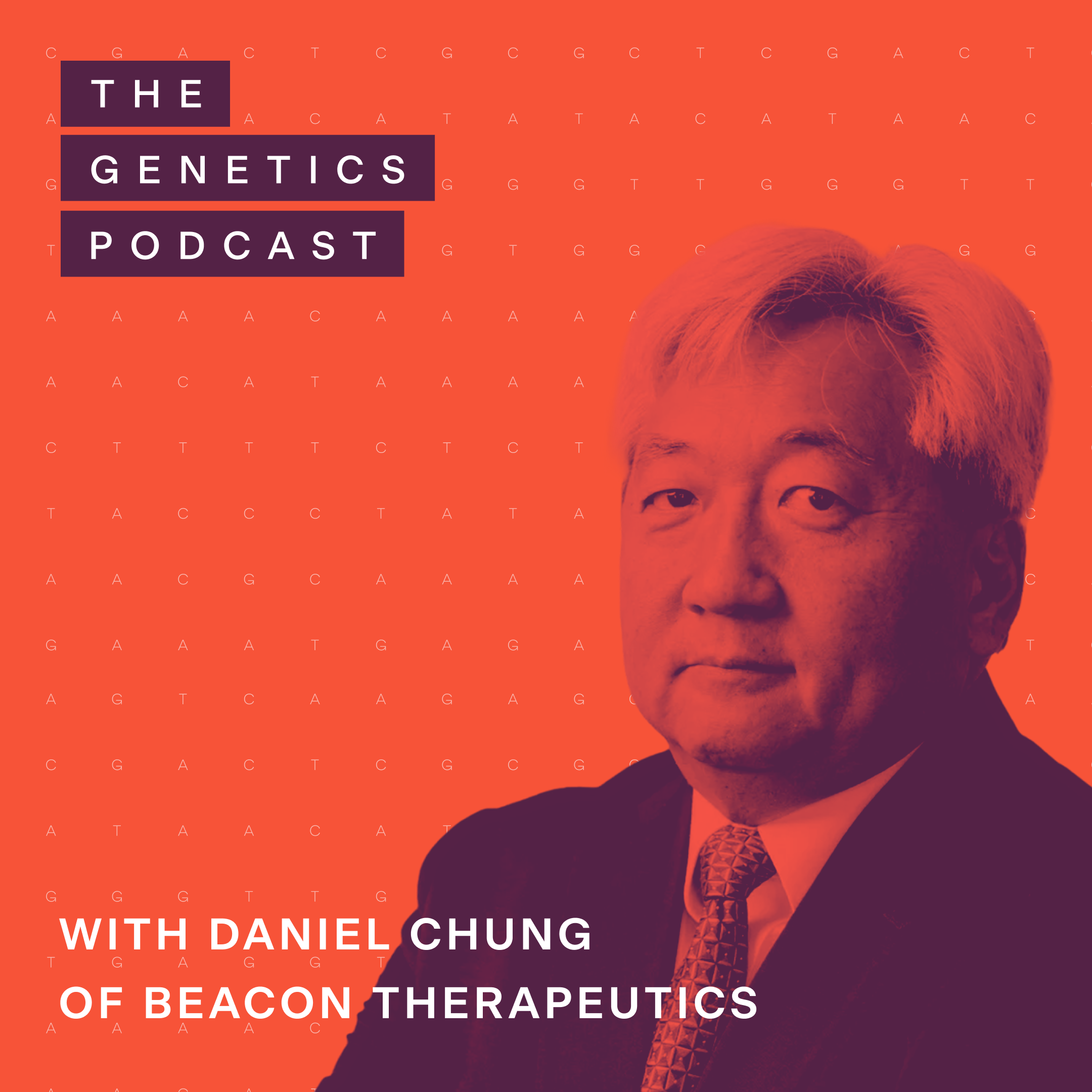 The Genetics Podcast featuring Daniel Chung