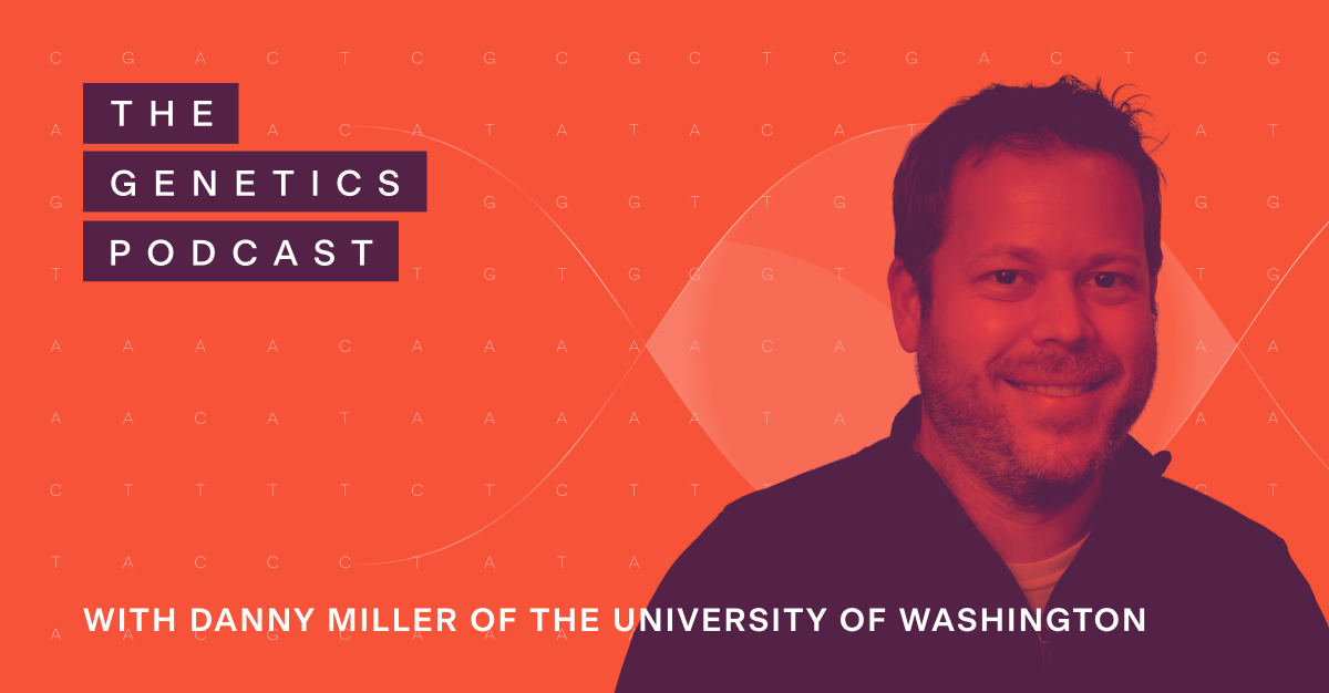 The Genetics Podcast featuring Danny Miller