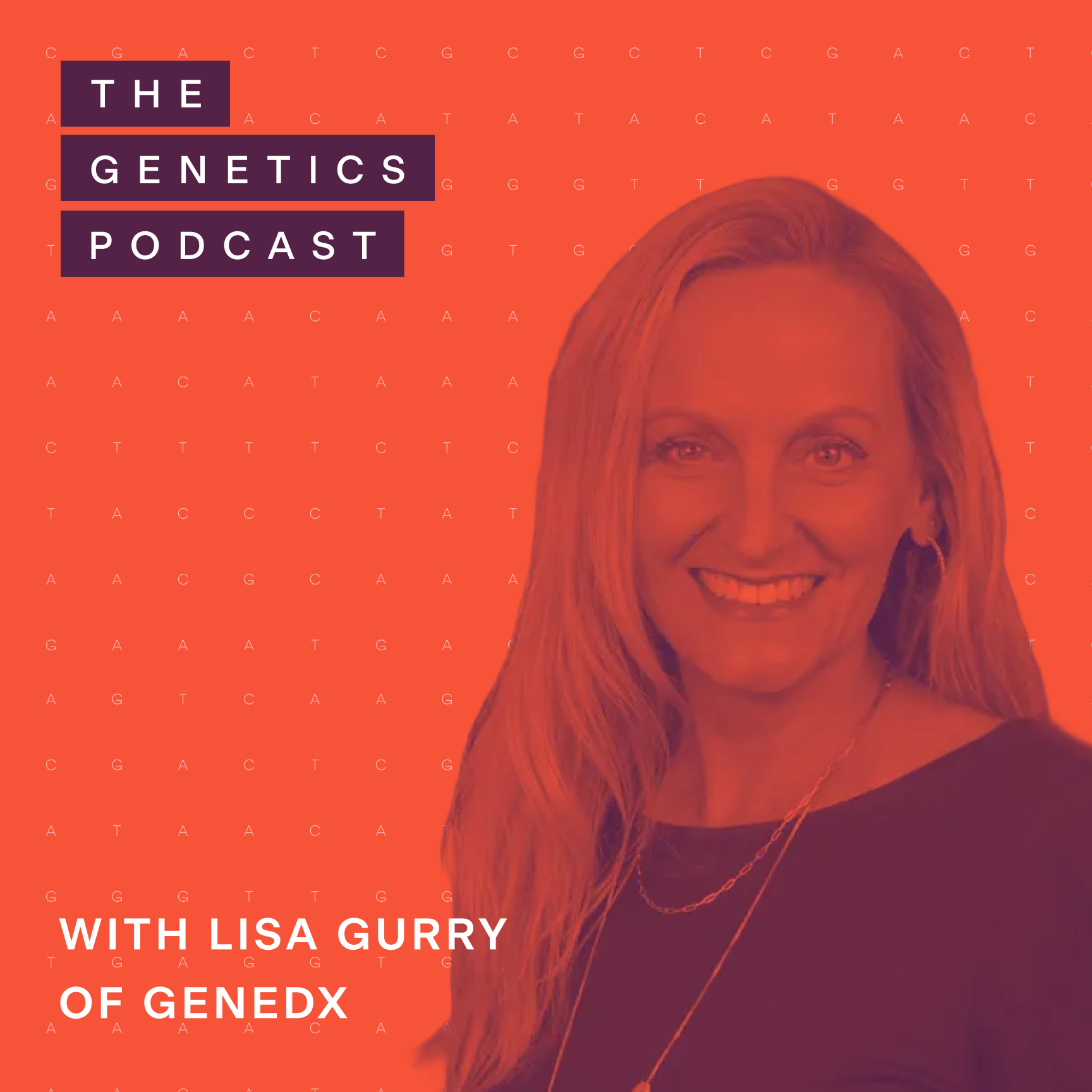 The Genetics Podcast featuring Lisa Gurry of GeneDx