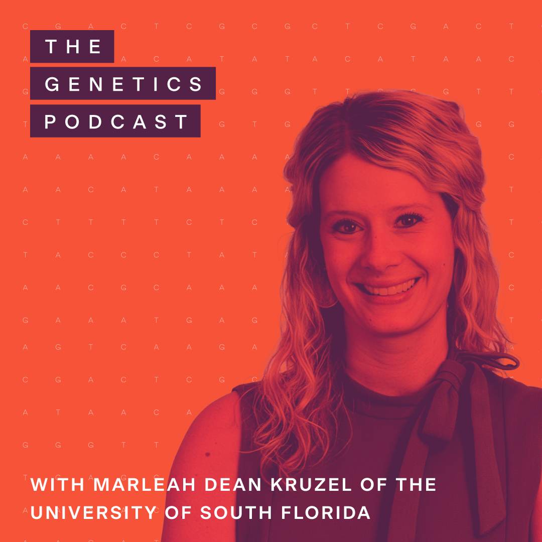 The Genetics Podcast featuring Marleah Dean Kruzel