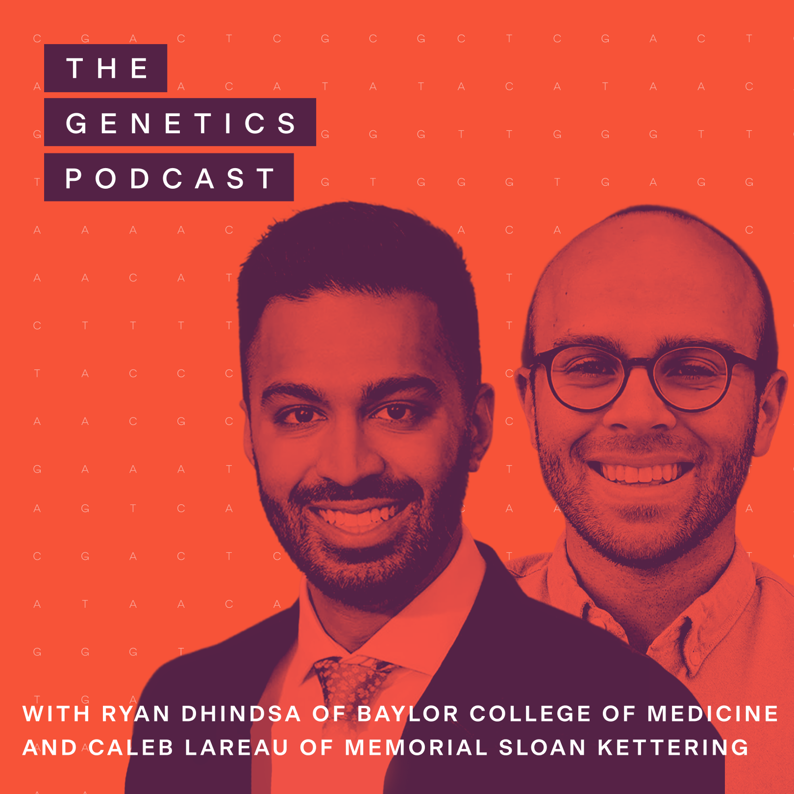 The Genetics Podcast featuring Ryan Dhindsa and Caleb Lareau