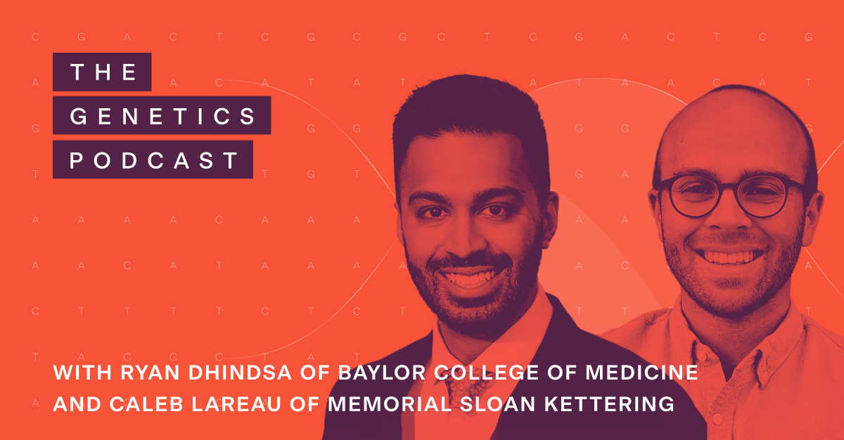 The Genetics Podcast featuring Ryan Dhindsa and Caleb Lareau