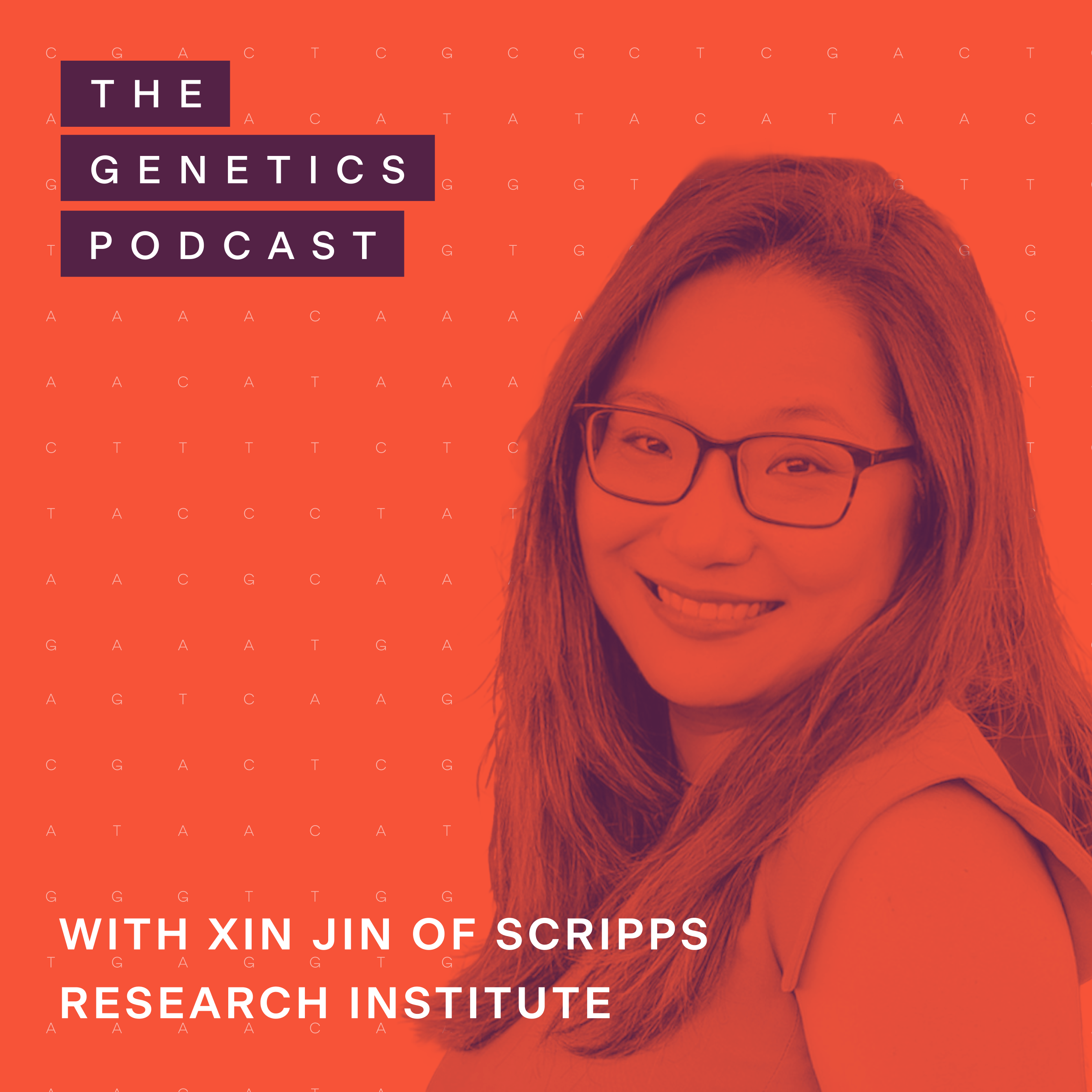 The Genetics Podcast featuring Xin Jin